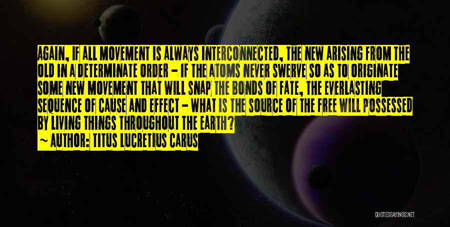Fate And Free Will Quotes By Titus Lucretius Carus