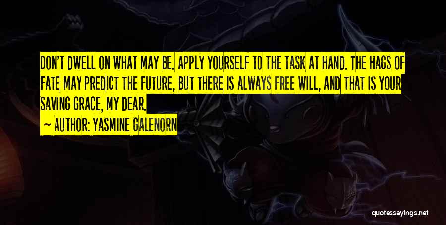 Fate And Free Will Quotes By Yasmine Galenorn