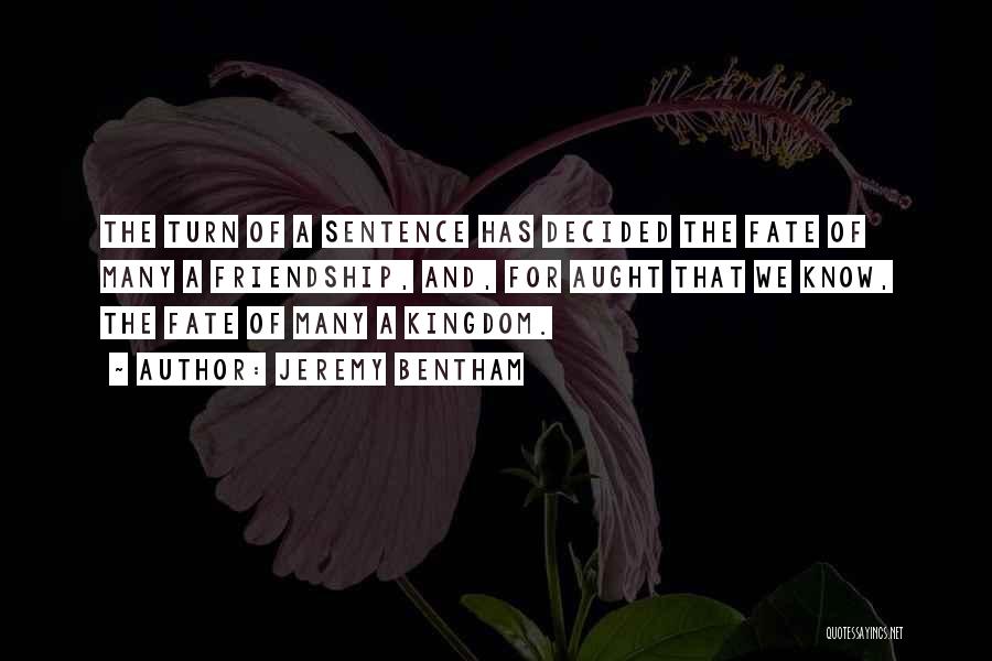 Fate And Friendship Quotes By Jeremy Bentham