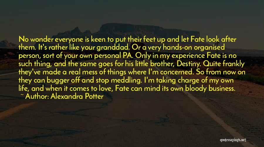 Fate And Love Destiny Quotes By Alexandra Potter