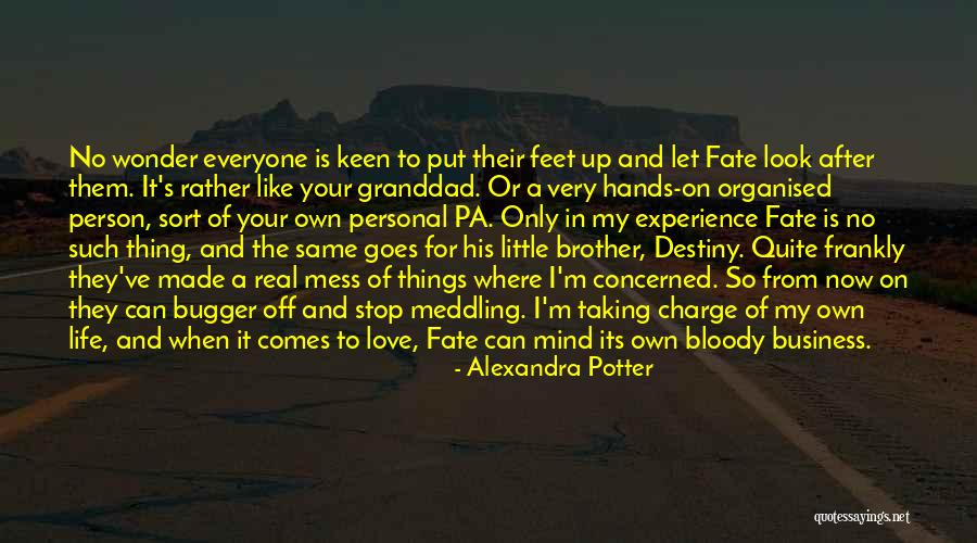 Fate And Love Destiny Quotes By Alexandra Potter Fate And Love Destiny Quotes By Alexandra Potter