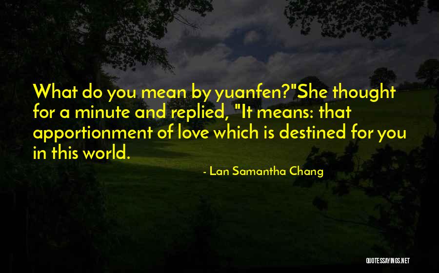 Fate And Love Destiny Quotes By Lan Samantha Chang