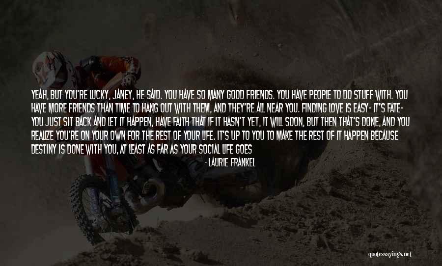 Fate And Love Destiny Quotes By Laurie Frankel Fate And Love Destiny Quotes By Laurie Frankel