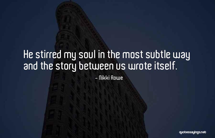 Fate And Love Destiny Quotes By Nikki Rowe Fate And Love Destiny Quotes By Nikki Rowe