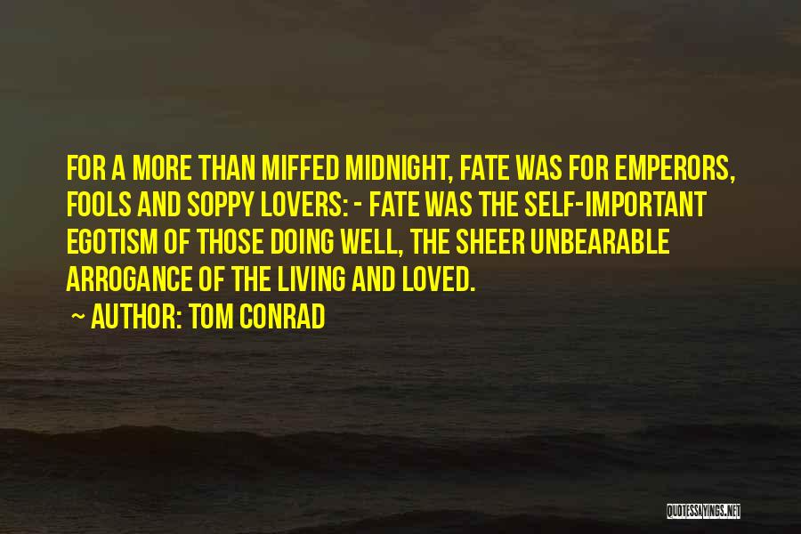 Fate And Love Destiny Quotes By Tom Conrad