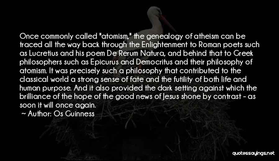 Fate By Philosophers Quotes By Os Guinness
