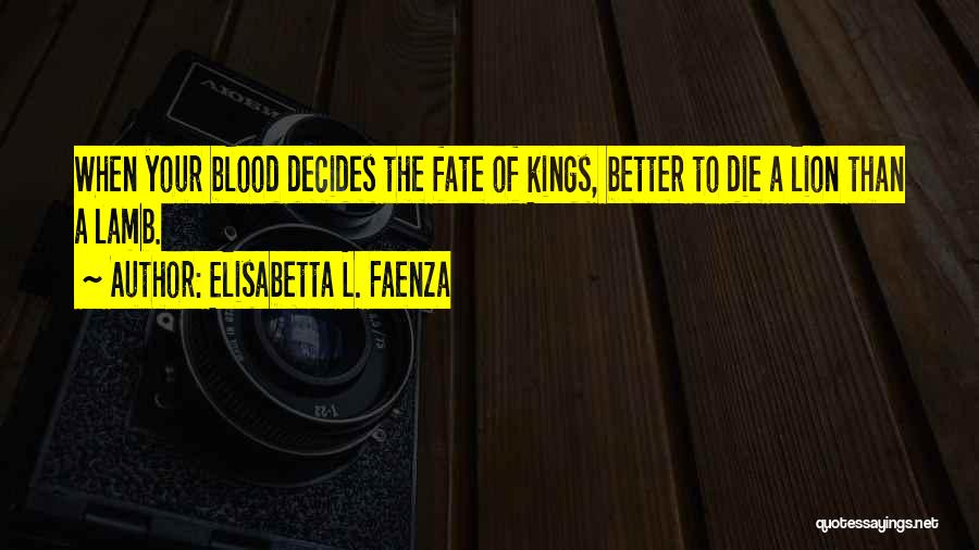 Fate Decides Quotes By Elisabetta L. Faenza