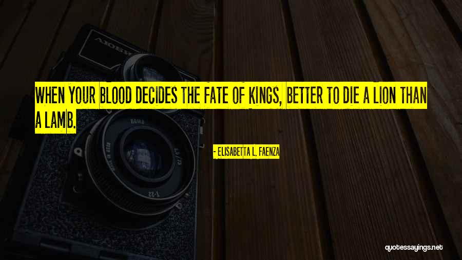 Fate Decides Quotes By Elisabetta L. Faenza