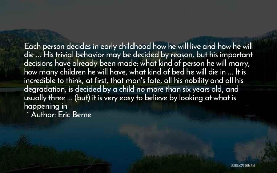 Fate Decides Quotes By Eric Berne