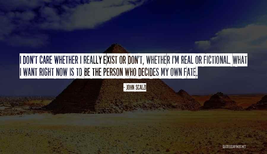 Fate Decides Quotes By John Scalzi Fate Decides Quotes By John Scalzi