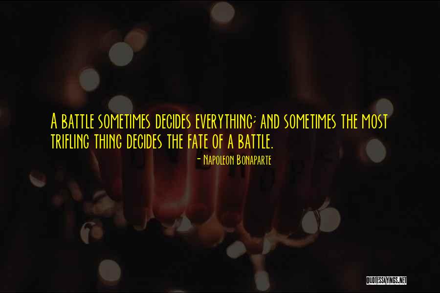 Fate Decides Quotes By Napoleon Bonaparte