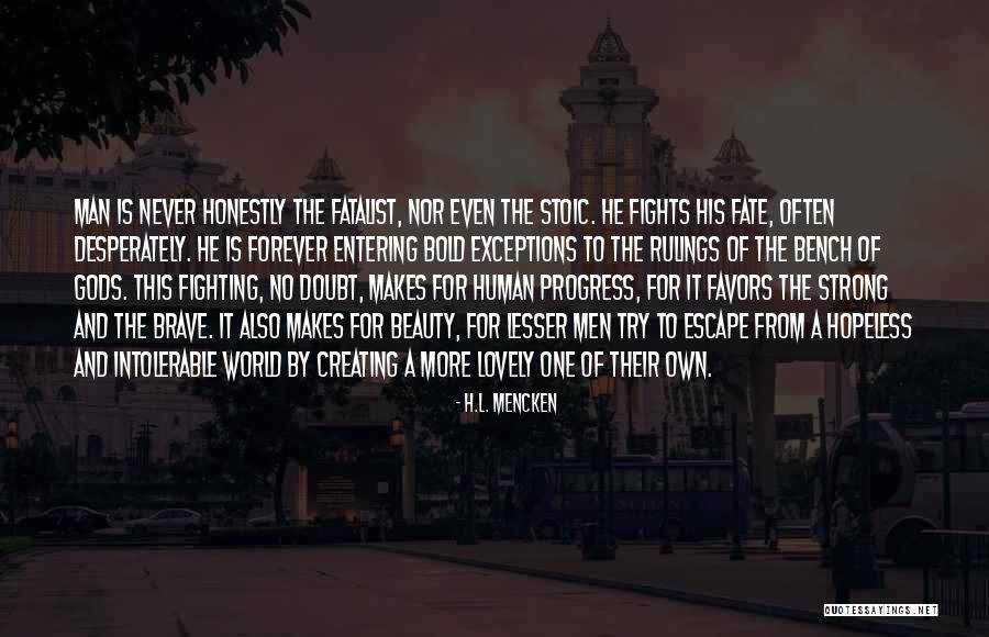Fate Favors Quotes By H.L. Mencken Fate Favors Quotes By H.L. Mencken