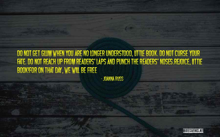 Fate For Free Quotes By Joanna Russ Fate For Free Quotes By Joanna Russ