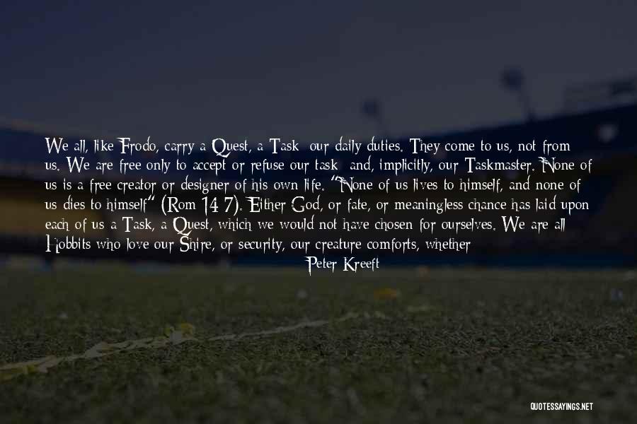 Fate For Free Quotes By Peter Kreeft Fate For Free Quotes By Peter Kreeft