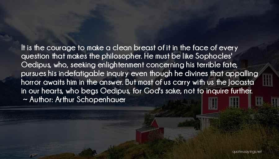 Fate In Oedipus Quotes By Arthur Schopenhauer