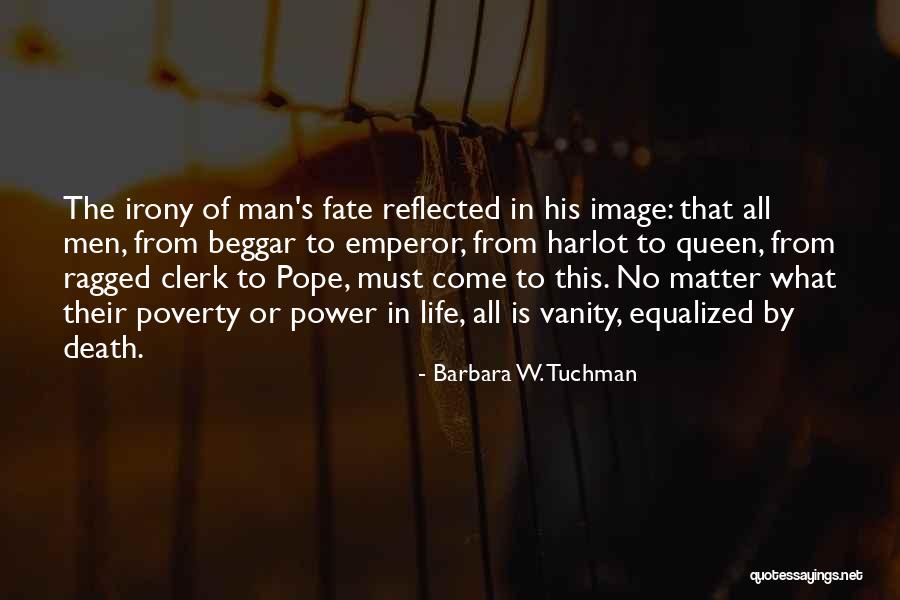 Fate Irony Quotes By Barbara W. Tuchman Fate Irony Quotes By Barbara W. Tuchman