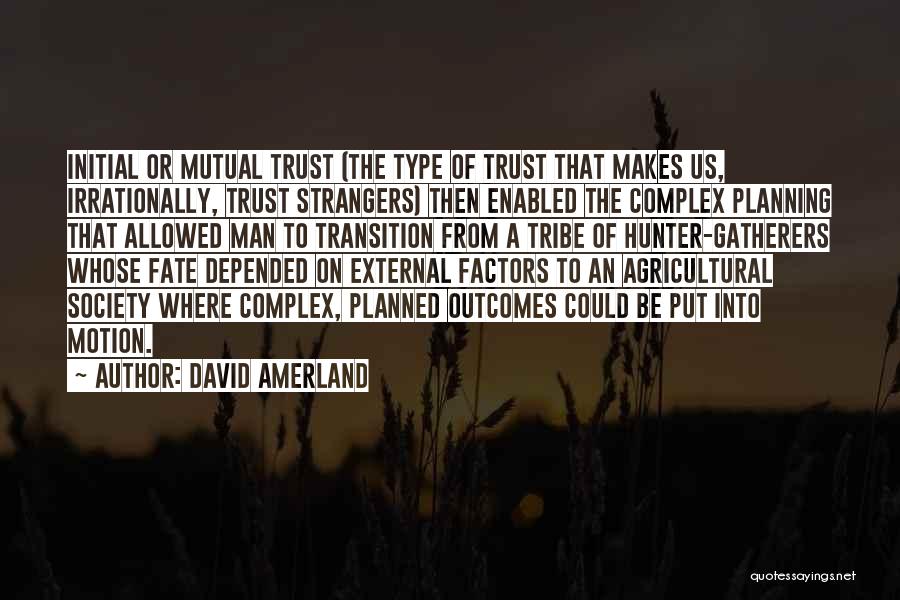 Fate Is The Hunter Quotes By David Amerland