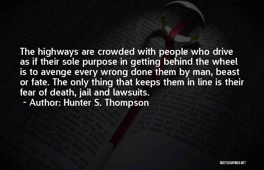 Fate Is The Hunter Quotes By Hunter S. Thompson