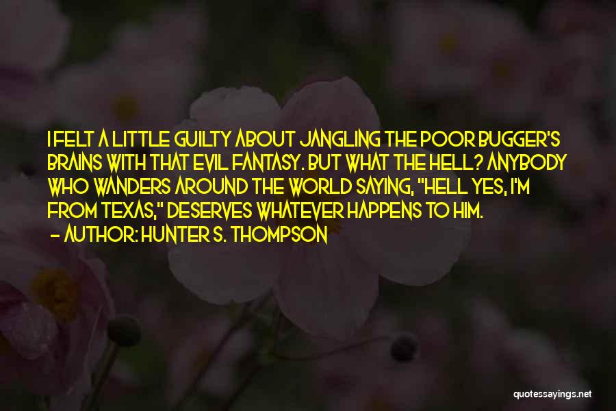 Fate Is The Hunter Quotes By Hunter S. Thompson