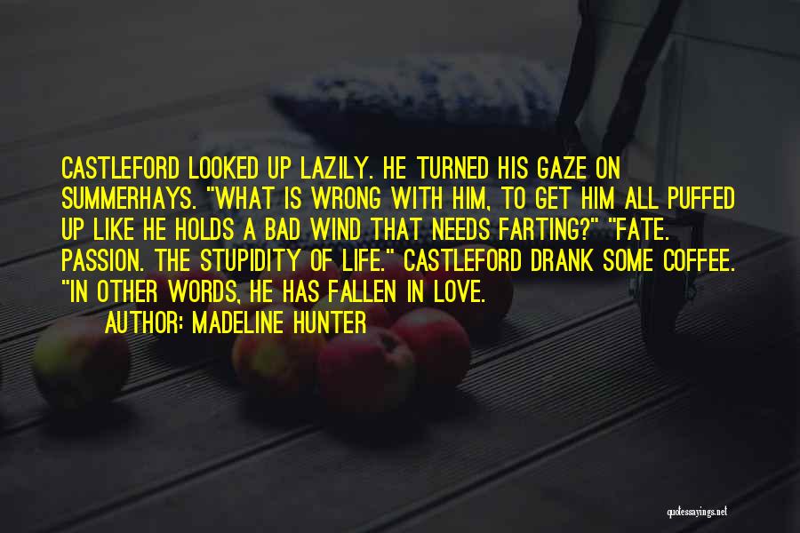 Fate Is The Hunter Quotes By Madeline Hunter