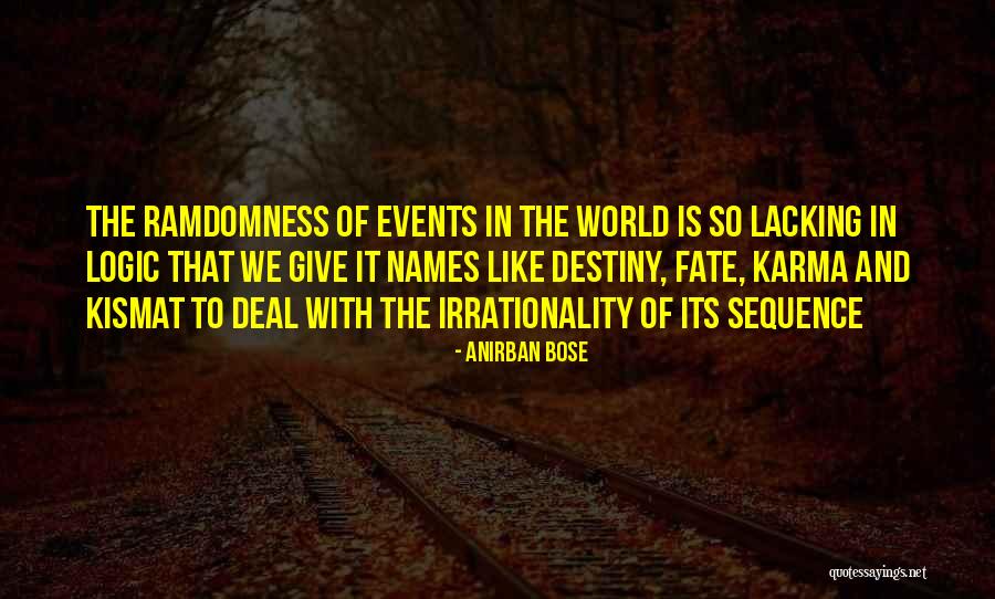 Fate Karma And Destiny Quotes By Anirban Bose