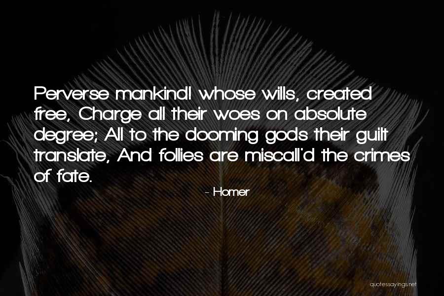 Fate Of Mankind Quotes By Homer Fate Of Mankind Quotes By Homer