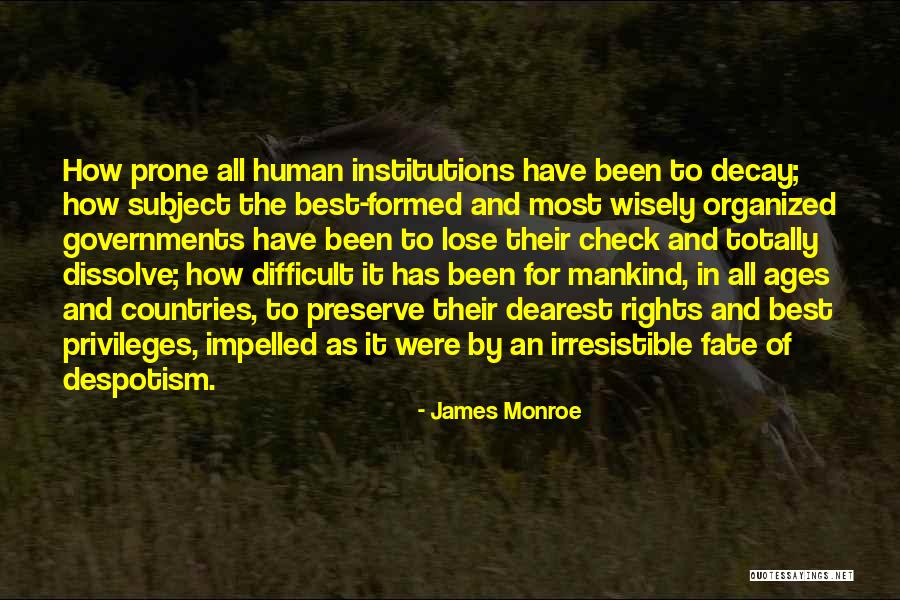 Fate Of Mankind Quotes By James Monroe Fate Of Mankind Quotes By James Monroe