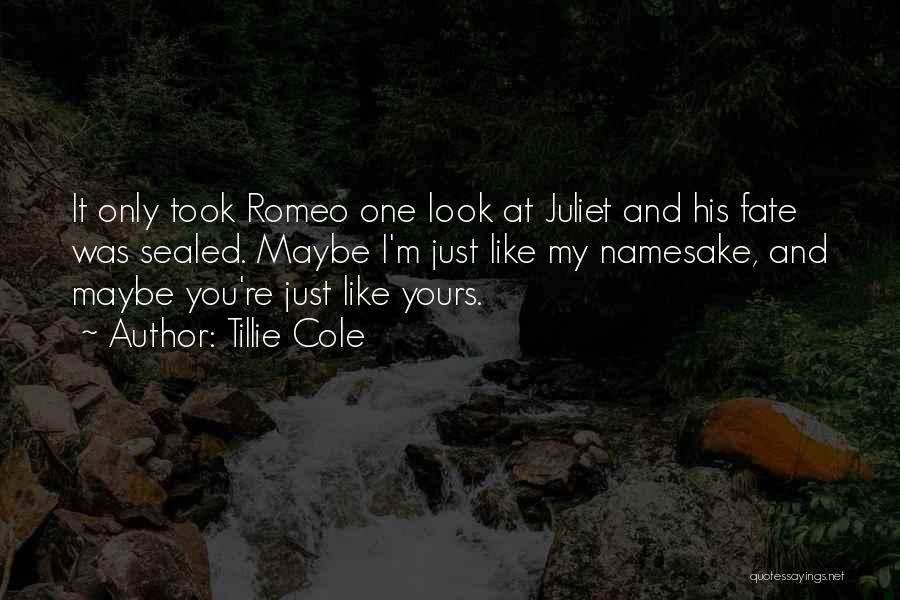 Fate Of Romeo And Juliet Quotes By Tillie Cole