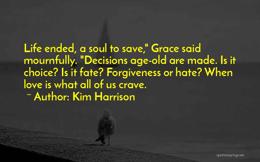 Fate Or Choice Quotes By Kim Harrison