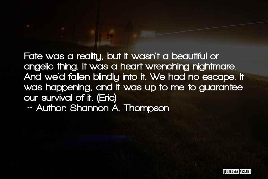 Fate Or Choice Quotes By Shannon A. Thompson