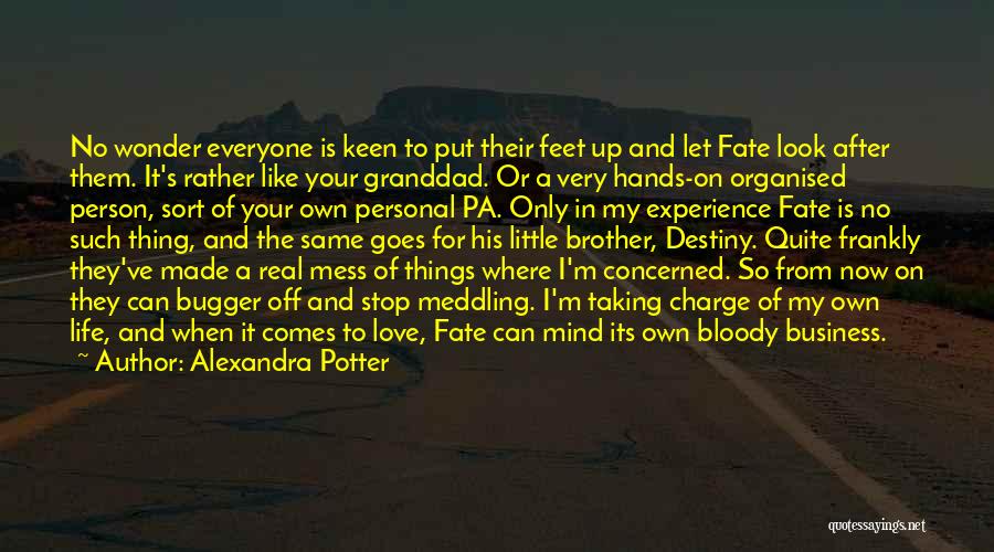 Fate Or Destiny Quotes By Alexandra Potter