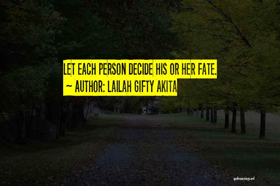 Fate Or Destiny Quotes By Lailah Gifty Akita