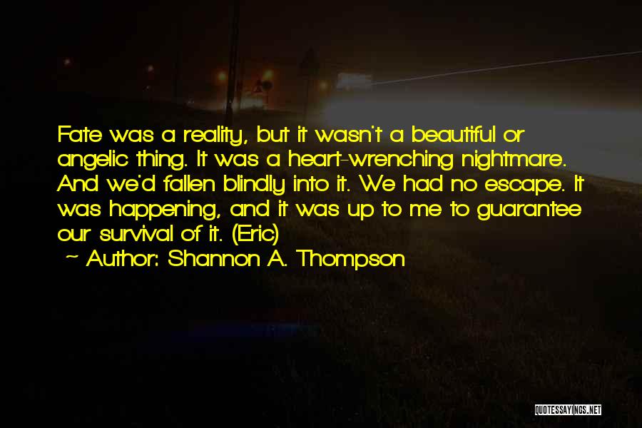 Fate Or Destiny Quotes By Shannon A. Thompson