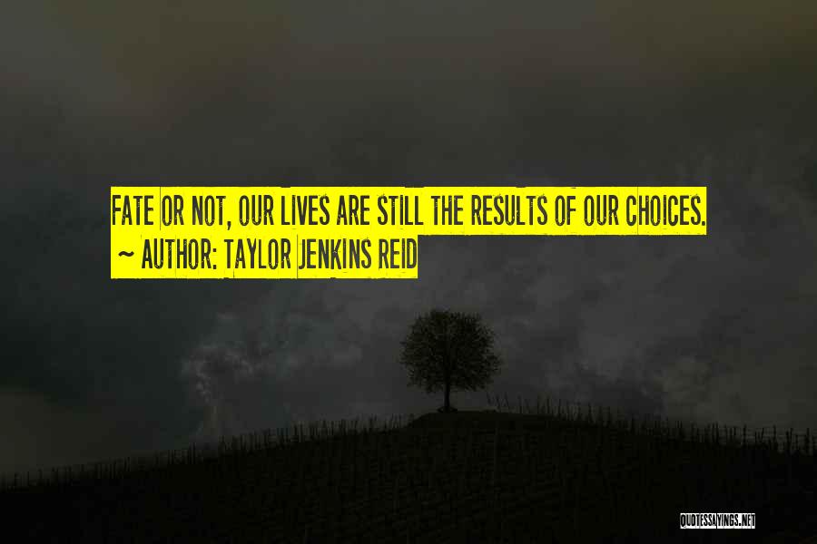 Fate Or Destiny Quotes By Taylor Jenkins Reid