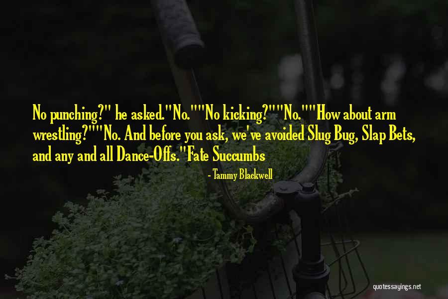 Fate Quotes Quotes By Tammy Blackwell Fate Quotes Quotes By Tammy Blackwell
