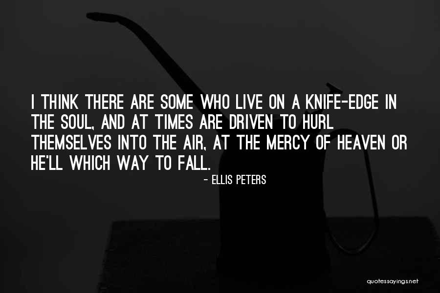 Fate S Edge Quotes By Ellis Peters Fate S Edge Quotes By Ellis Peters