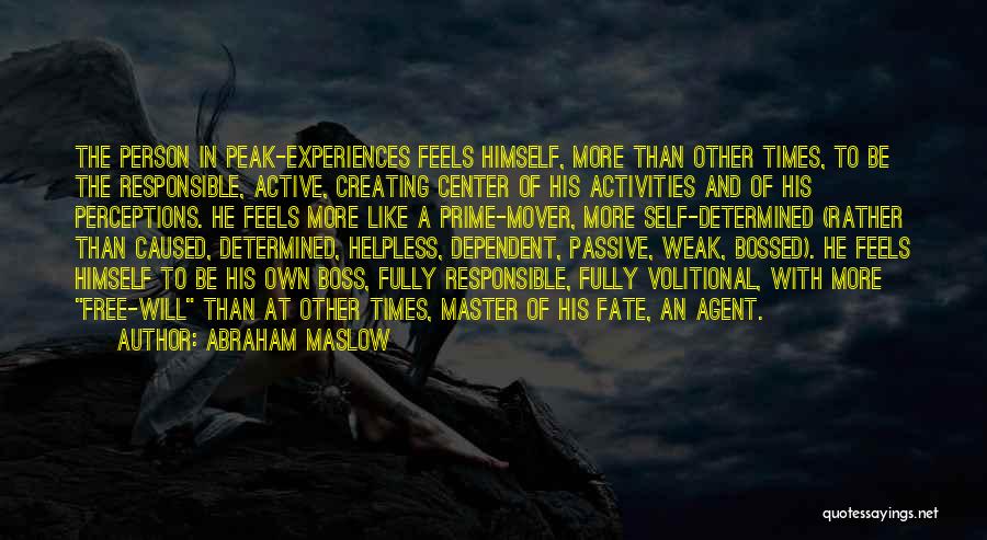 Fate Vs Free Will Quotes By Abraham Maslow