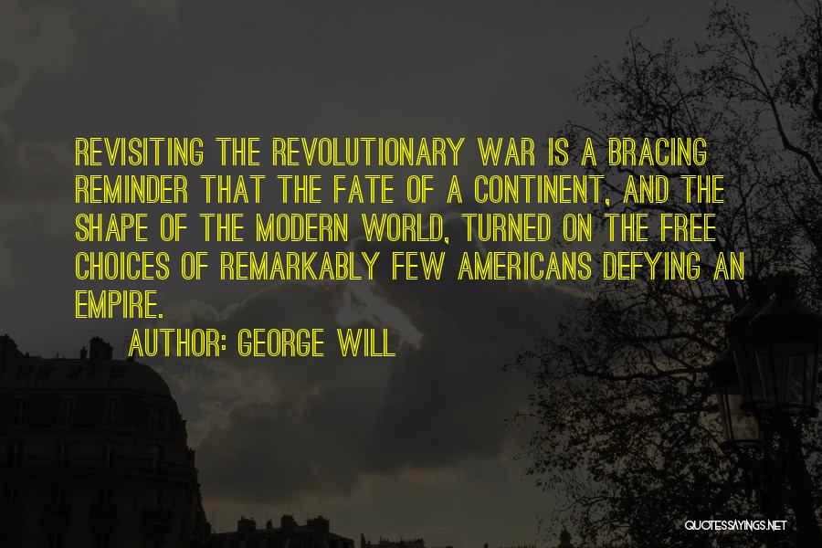 Fate Vs Free Will Quotes By George Will