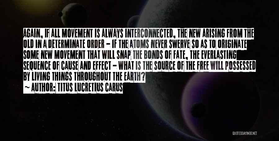 Fate Vs Free Will Quotes By Titus Lucretius Carus