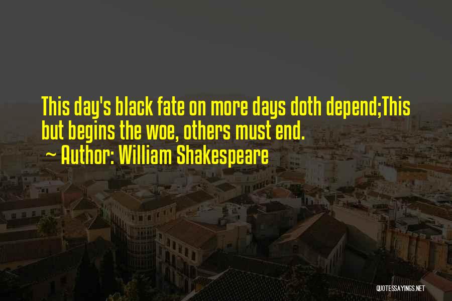 Fate William Shakespeare Quotes By William Shakespeare