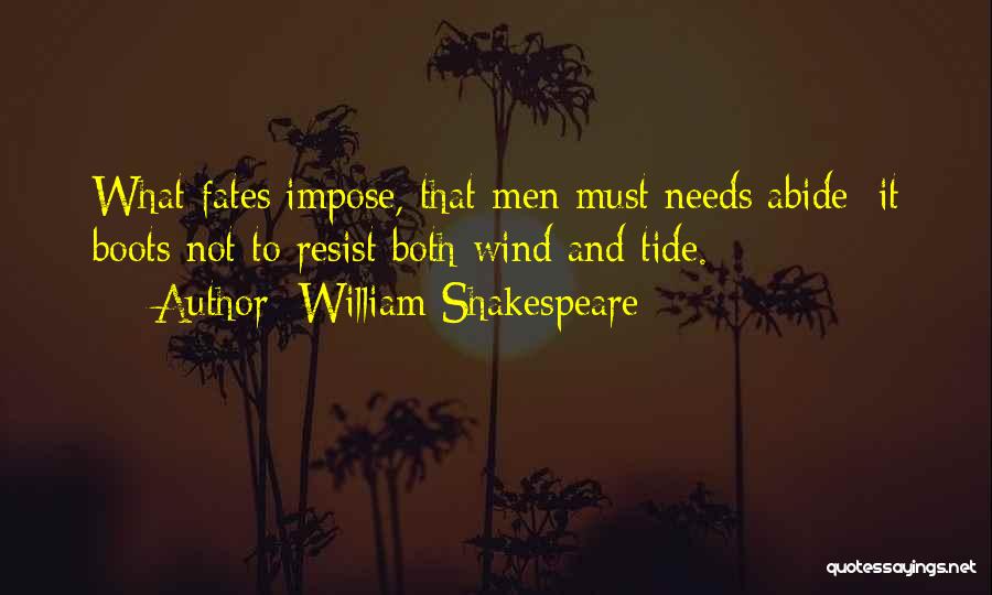 Fate William Shakespeare Quotes By William Shakespeare