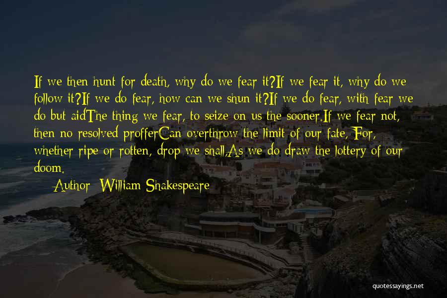 Fate William Shakespeare Quotes By William Shakespeare