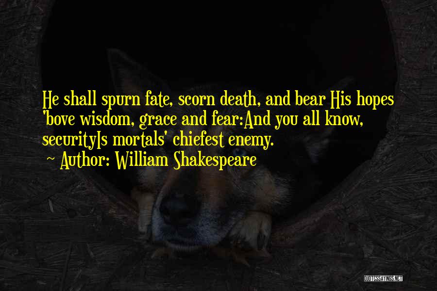 Fate William Shakespeare Quotes By William Shakespeare