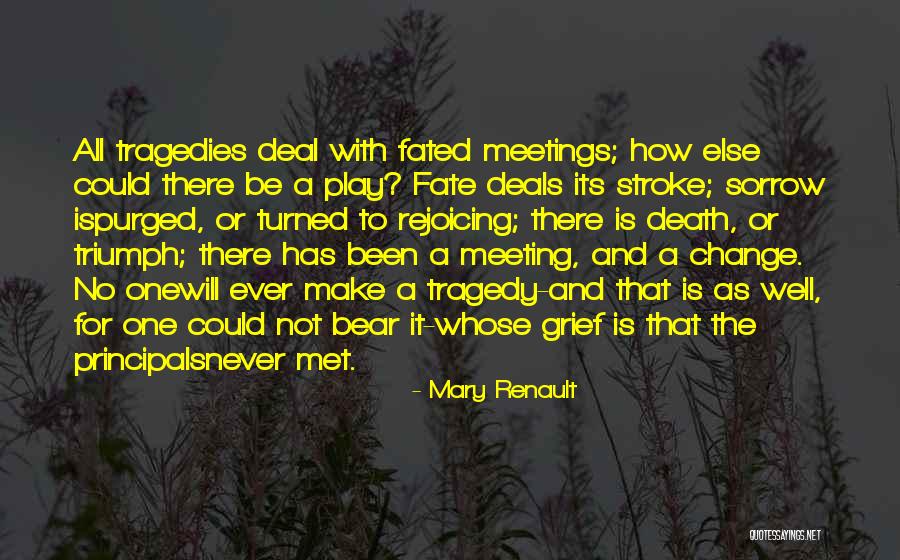Fated Meeting Quotes By Mary Renault Fated Meeting Quotes By Mary Renault