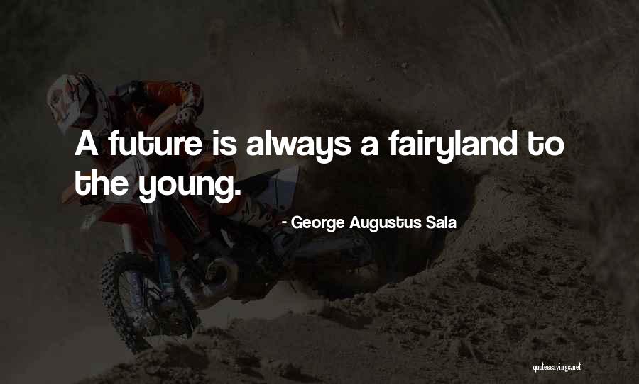 Fatefully Quotes By George Augustus Sala Fatefully Quotes By George Augustus Sala