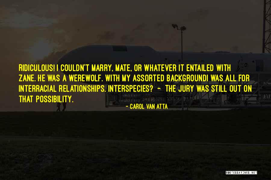 Fater Quotes By Carol Van Atta Fater Quotes By Carol Van Atta