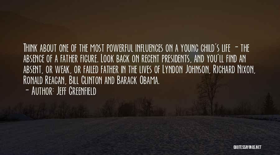 Father Absent Quotes By Jeff Greenfield