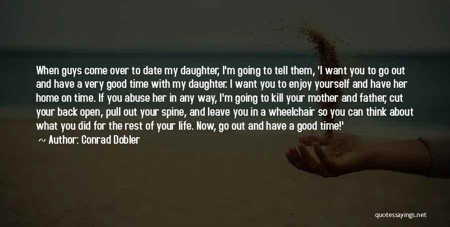 Father Abuse Quotes By Conrad Dobler