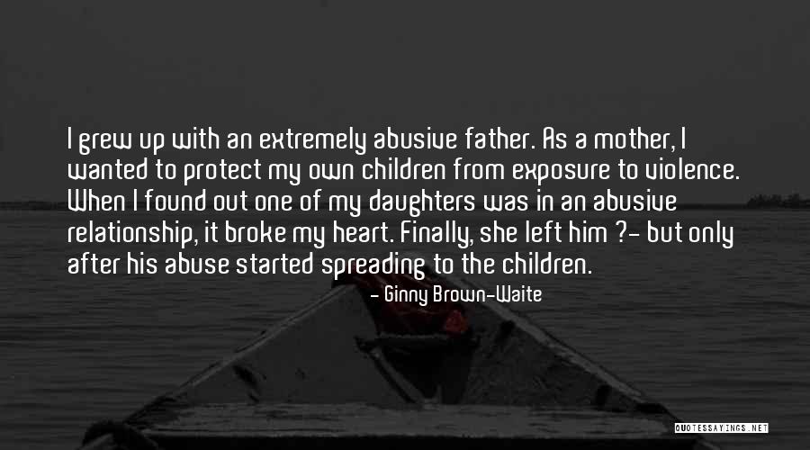 Father Abuse Quotes By Ginny Brown-Waite