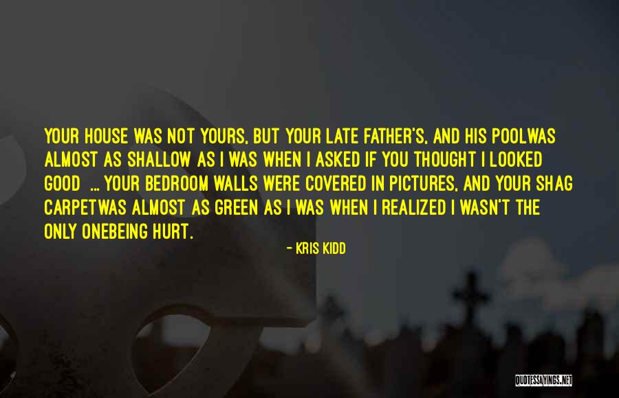 Father Abuse Quotes By Kris Kidd